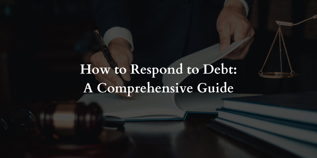 How to Respond to Debt: A Comprehensive Guide