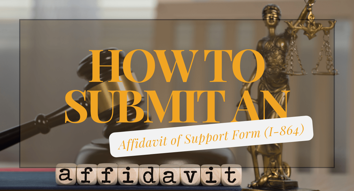 How to Submit an Affidavit of Support Form?